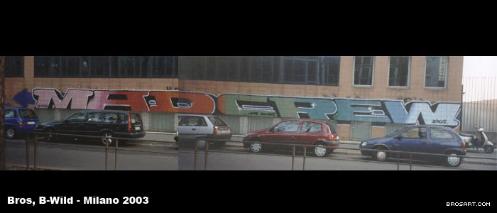 BROS + BWILD  MADCREW 2003